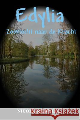 Zoektocht naar de Kracht Munneke, Nicole 9781533654182 Createspace Independent Publishing Platform