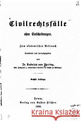 Civilrechtsfälle ohne Entscheidungen Jhering, Rudolf Von 9781533657459