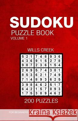 Sudoku Puzzle Book Volume 1: 200 Puzzles For Beginners And Experienced Sudoku Puzzlers Creek, Wills 9781533658128