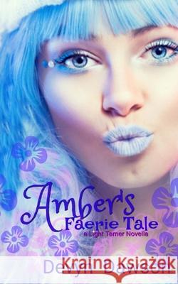 Amber's Faerie Tale Devyn Dawson 9781533660664 Createspace Independent Publishing Platform