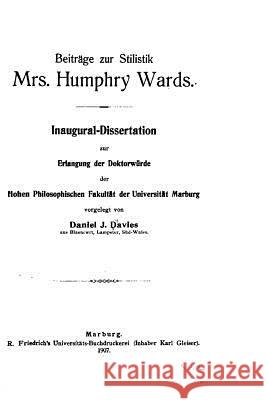 Beiträge zur Stilistik Mrs. Humphry Ward Davies, Daniel James 9781533660770