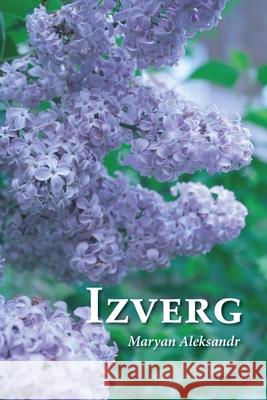 Izverg Maryan Aleksandr 9781533661531 Createspace Independent Publishing Platform