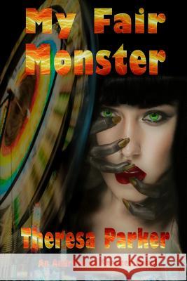 My Fair Monster Theresa Parker 9781533661654