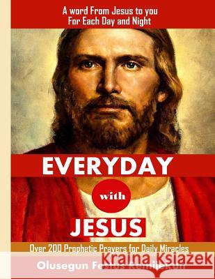 Everyday with Jesus: A word from Jesus to you for each Day and Night Olukoya, D. K. 9781533662231 Createspace Independent Publishing Platform