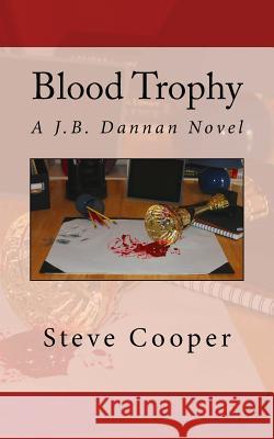 Blood Trophy Steve Cooper 9781533663603 Createspace Independent Publishing Platform