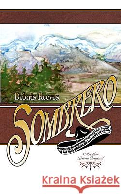 Sombrero Deloris Reeves 9781533665560 Createspace Independent Publishing Platform