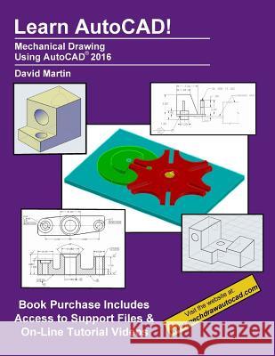 Learn Autocad!: Mechanical Drawing Using AutoCAD Martin, David 9781533665799