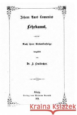 Johann Amos Comnenius lehrkunst Leutbecher, Johann 9781533671257