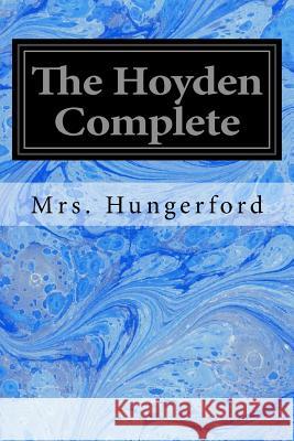 The Hoyden Complete Mrs Hungerford 9781533672070