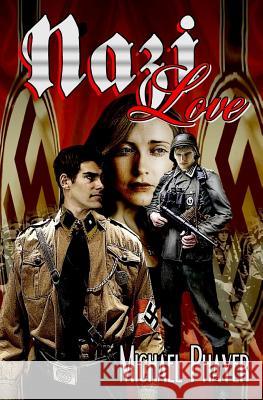 Nazi Love Michael Phayer 9781533676016 Createspace Independent Publishing Platform