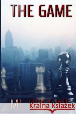 The Game ML Wissing 9781533680181 Createspace Independent Publishing Platform