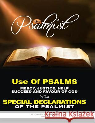 Use of Psalms for Mercy, Justice, Help, Success and Favour of God Pst Olusegun Festus Remilekun Dr D. K. Olukoya Pst E. a. Adeboye 9781533683564 Createspace Independent Publishing Platform