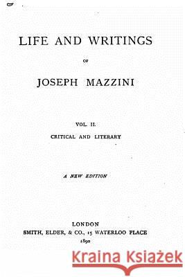 Life and Writings of Joseph Mazzini Giuseppe Mazzini 9781533686541