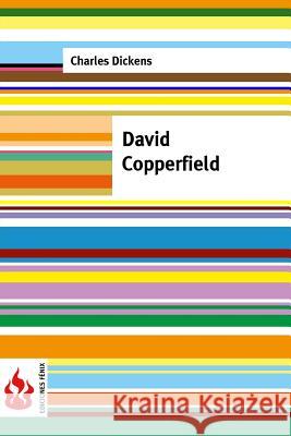 David Copperfield: (low cost). Edición limitada Dickens, Charles 9781533690722 Createspace Independent Publishing Platform