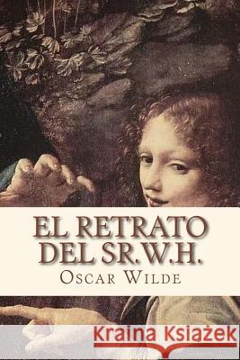 El retrato del Sr.W.H. Andre 9781533695666