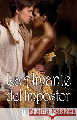 La Amante del Impostor Luisa M. Cisneros 9781533697066 Createspace Independent Publishing Platform