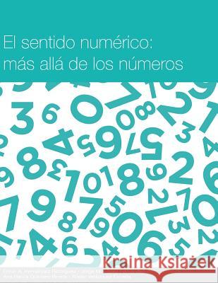 Sentido numerico: mas alla de los numeros Lapez, Jorge Marcial 9781533697820 Createspace Independent Publishing Platform