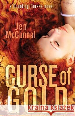 Curse of Gold Jen McConnel 9781533699145 Createspace Independent Publishing Platform