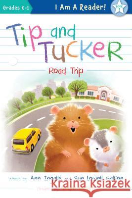 Tip and Tucker Road Trip Ann Ingalls Sue Lowell Gallion Andr Ceolin 9781534110076 Sleeping Bear Press