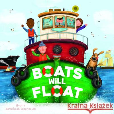 Boats Will Float Andria Warmflash Rosenbaum Brett Curzon 9781534110410 Sleeping Bear Press