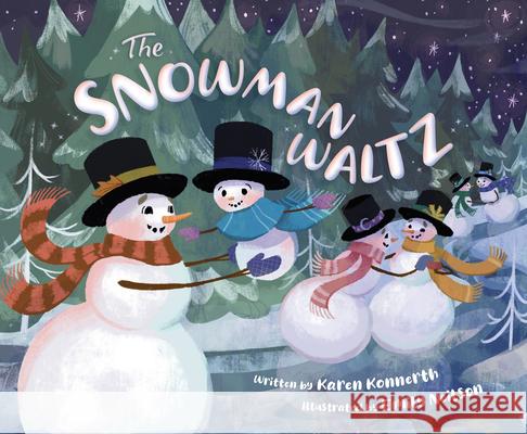 The Snowman Waltz Karen Konnerth Emily Neilson 9781534111271 Sleeping Bear Press