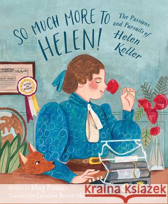 So Much More to Helen: The Passions and Pursuits of Helen Keller Meeg Pincus Caroline Bonne-M 9781534111516 Sleeping Bear Press