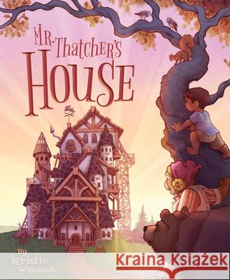 Mr. Thatcher's House Kristin Wauson Kristin Wauson 9781534111578 Sleeping Bear Press