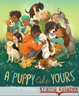A Puppy Like Yours Frank Murphy Carla Murphy Kayla Harren 9781534113701