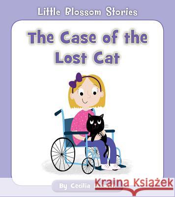 The Case of the Lost Cat Cecilia Minden 9781534139091 Cherry Blossom Press