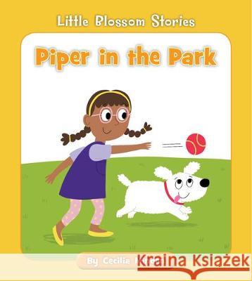 Piper in the Park Cecilia Minden Becky Down 9781534160927