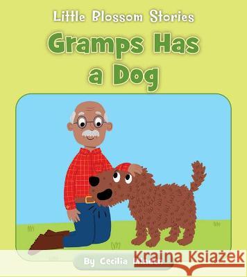 Gramps Has a Dog Cecilia Minden Becky Down 9781534187986 Cherry Blossom Press