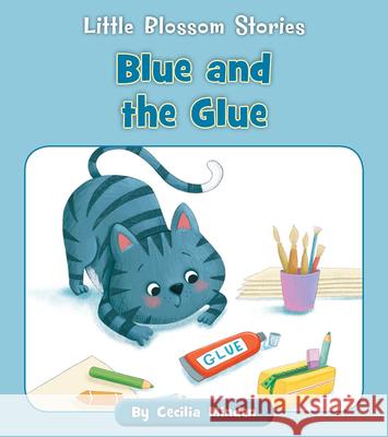 Blue and the Glue Cecilia Minden Anna Jones 9781534198814 Cherry Blossom Press