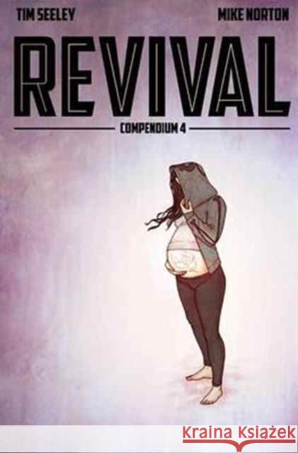 Revival Deluxe Collection, Volume 4 Tim Seeley Mike Norton Jenny Frison 9781534300422