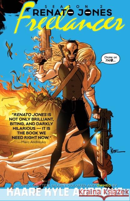 Renato Jones Season Two: The Freelancer Kaare Andrews Kaare Andrews 9781534303386