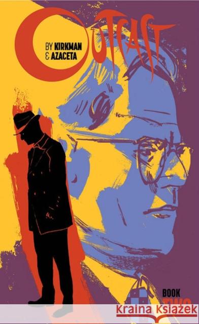 Outcast by Kirkman & Azaceta Book 2 Robert Kirkman Paul Azaceta Bettie Breitweiser 9781534304390 Image Comics