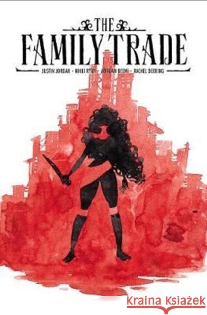 The Family Trade Volume 1 Justin Jordan Nikki Ryan Morgan Beem 9781534305113 Image Comics