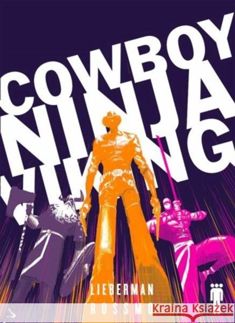 Cowboy Ninja Viking Deluxe A. J. Lieberman Riley Rossmo 9781534306448 Image Comics