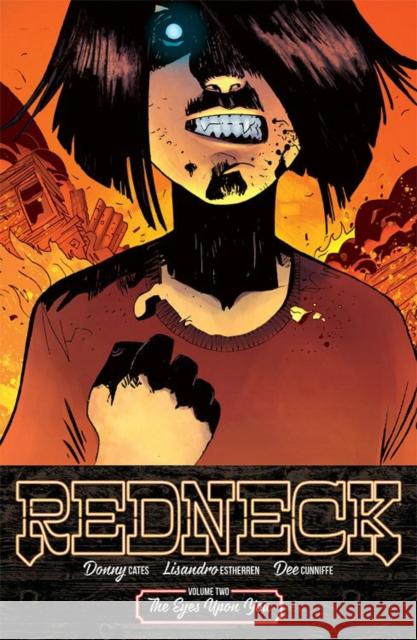 Redneck Volume 2: The Eyes Upon You Donny Cates Lisandro Estherren Dee Cunniffe 9781534306653