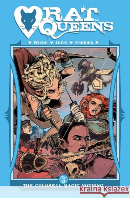 Rat Queens Volume 5: The Colossal Magic Nothing Owen Gieni Kurtis J. Wiebe 9781534306776