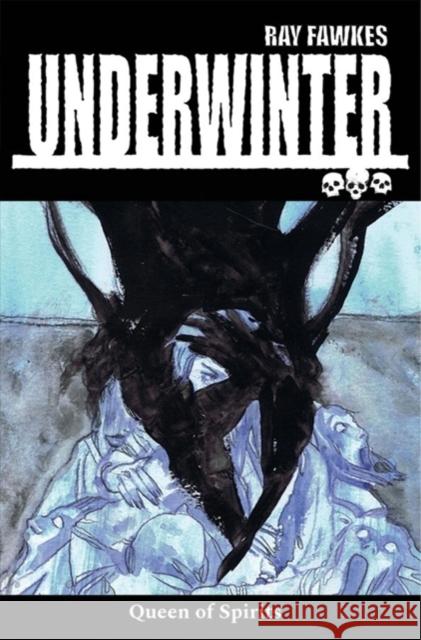 Underwinter: Queen of Spirits Ray Fawkes Ray Fawkes 9781534308664 Image Comics