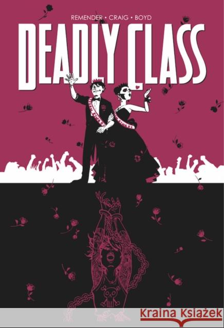 Deadly Class Volume 8: Never Go Back Rick Remender Wes Craig Jordan Boyd 9781534310636