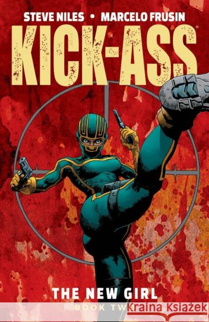 Kick-Ass: The New Girl Volume 2 Steve Niles Marcelo Frusin 9781534310643 Image Comics