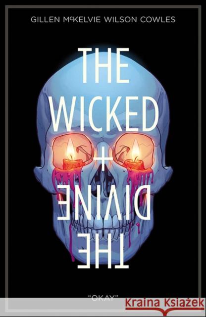 The Wicked + The Divine Volume 9: Okay Kieron Gillen 9781534312494 Image Comics