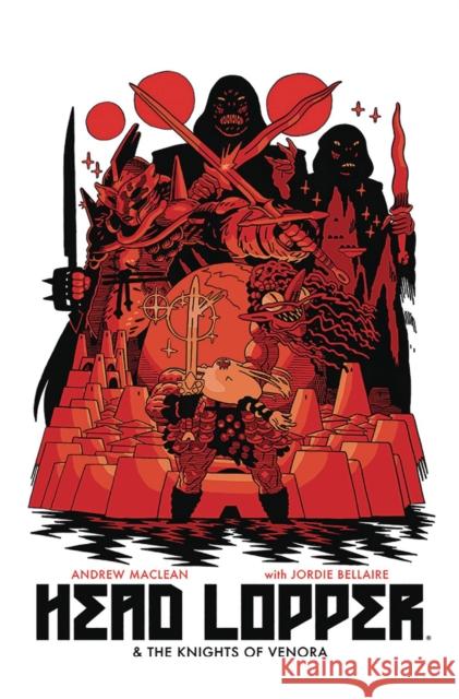 Head Lopper Volume 3: Head Lopper & The Knights of Venora Andrew MacLean 9781534313330