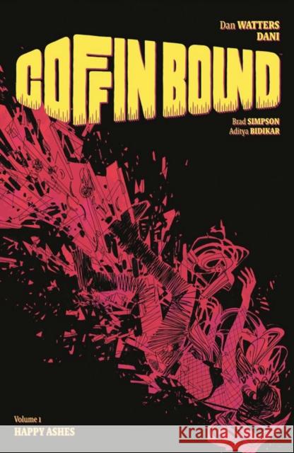 Coffin Bound Volume 1: Happy Ashes Dan Watters Dani Strips Brad Simpson 9781534313743 Image Comics