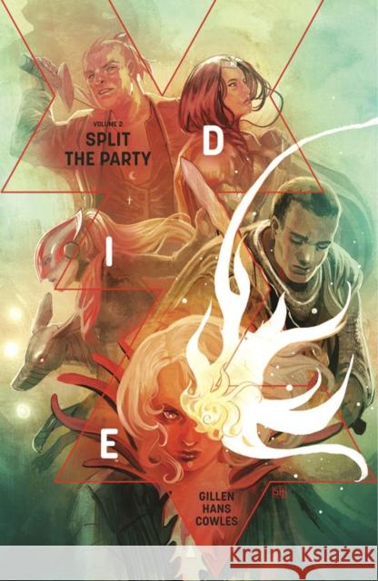 Die Volume 2: Split the Party Kieron Gillen Stephanie Hans 9781534314979