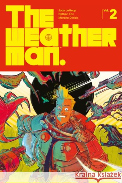 The Weatherman Volume 2 Jody LeHeup Nathan Fox Moreno Dinisio 9781534315037