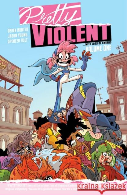 Pretty Violent Volume 1 Derek Hunter Jason Young Derek Hunter 9781534315075