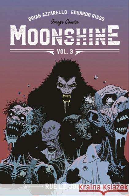 Moonshine Volume 3: Rue Le Jour Brian Azzarello Eduardo Risso 9781534315143