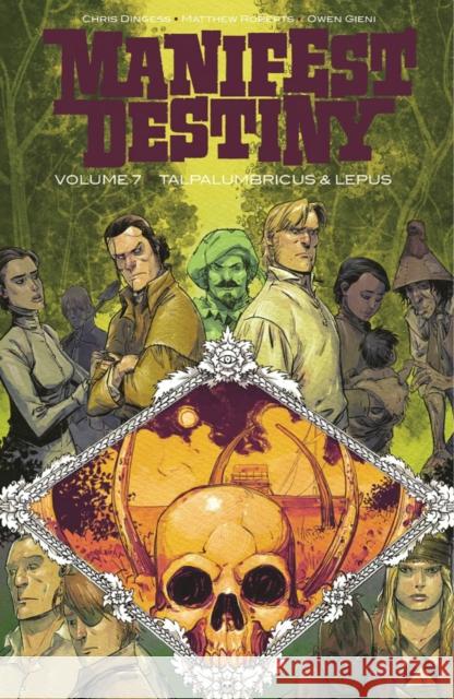 Manifest Destiny Volume 7: Talpa Lumbricus & Lepus Dingess, Chris 9781534315891 Image Comics